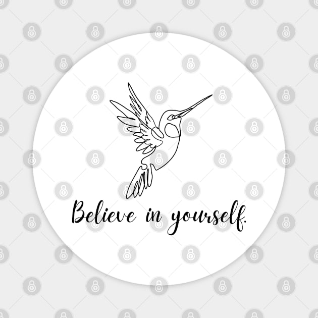 Belive in yourself Magnet by ishimkp